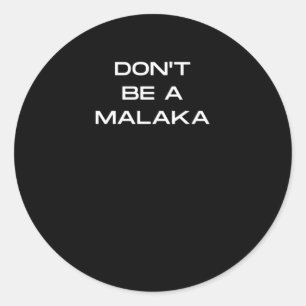 Var inte en malaka grek som säger runt klistermärke