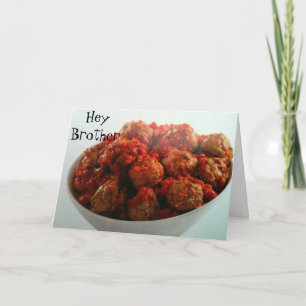 **VAR INTE EN MEATBALL** BRODERS BIRTHDAG KORT