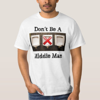 Var inte en mellersta mant-skjorta t-shirt