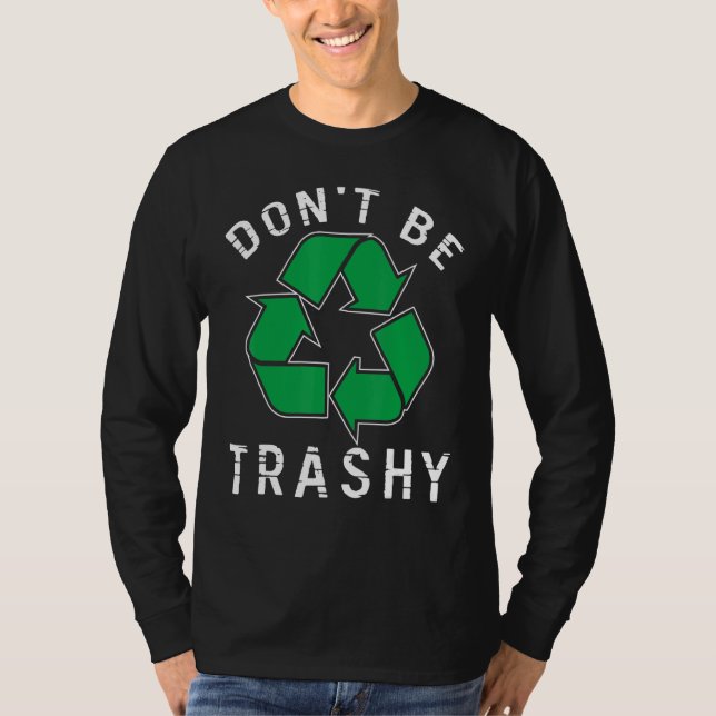 Var inte en miljöförbättring i Trashy Spara Planet T Shirt (Framsida)