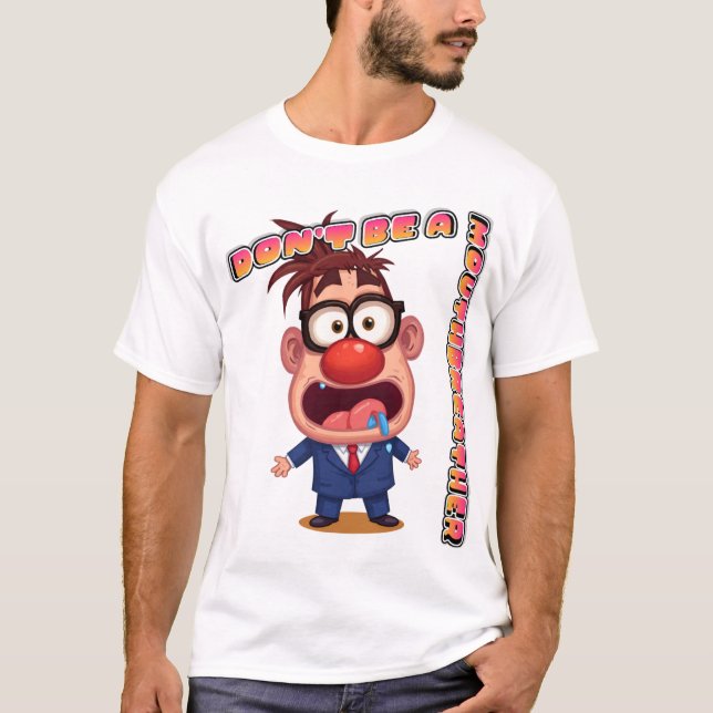 Var inte en munandare t shirt (Framsida)