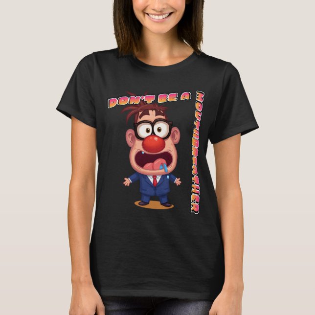 Var inte en munandare  t shirt (Framsida)