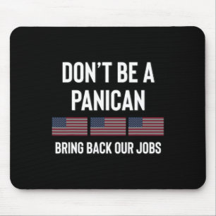 Var inte en Panic-american Pro Trump Republican Ta Musmatta