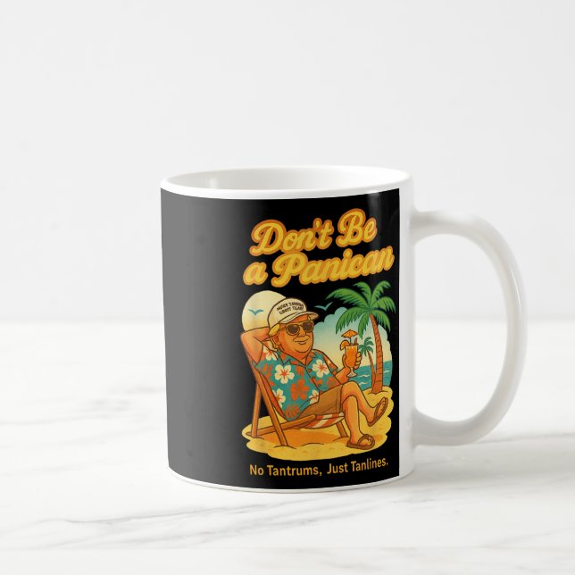 Var inte en Panican No Tantrums-trump... Kaffemugg (Höger)