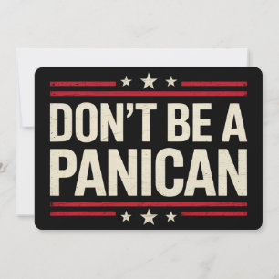 Var inte en PANICAN Panic Funny Trump Inbjudningar