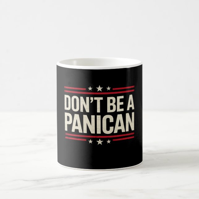 Var inte en PANICAN Panic Funny Trump Kaffemugg (Center)