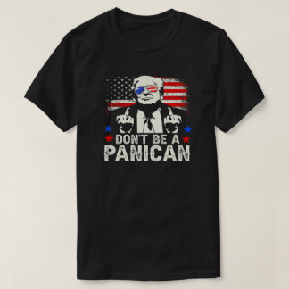 Var inte en PANICAN-trump 4:e juli-skeppet - T Shirt
