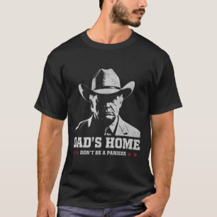 Var inte en panikansk slump Cowboy Pappa Fars dag  T Shirt