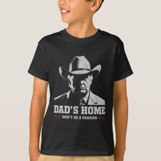 Var inte en panikansk slump Cowboy Pappa Fars dag  T Shirt