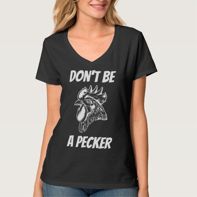Var inte en Pecker Backyard Chicken T Shirt (Framsida)