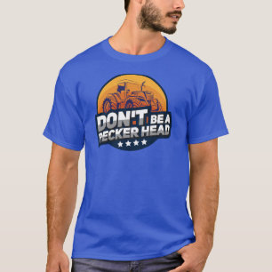 Var inte en Pecker Head Funny Chicken Gag T Shirt