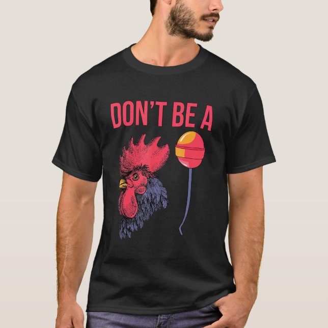 Var Inte En Pecker Kycklingar Fars Dag T Shirt (Framsida)