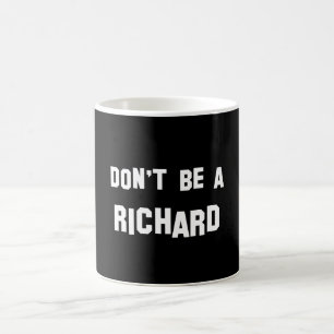 Var inte en Richard Kaffemugg