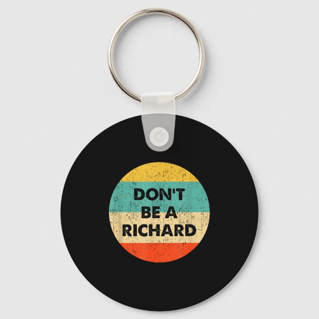 Var Inte En Richard  Nyckelring (Framsida)
