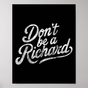 Var inte en Richard Roligt Citat Poster
