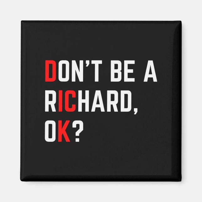 Var inte en Richard Roligt skämt Meme  Magnet (Framsidan)