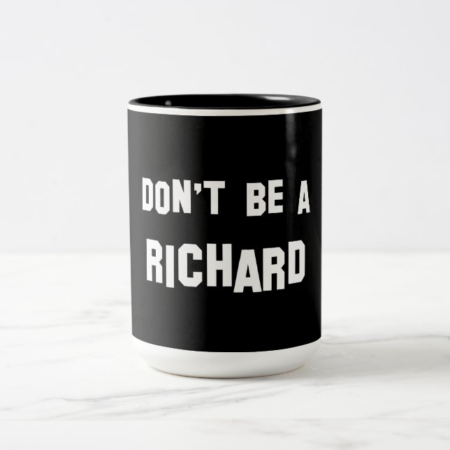 Var inte en Richard Två-Tonad Mugg (Center)