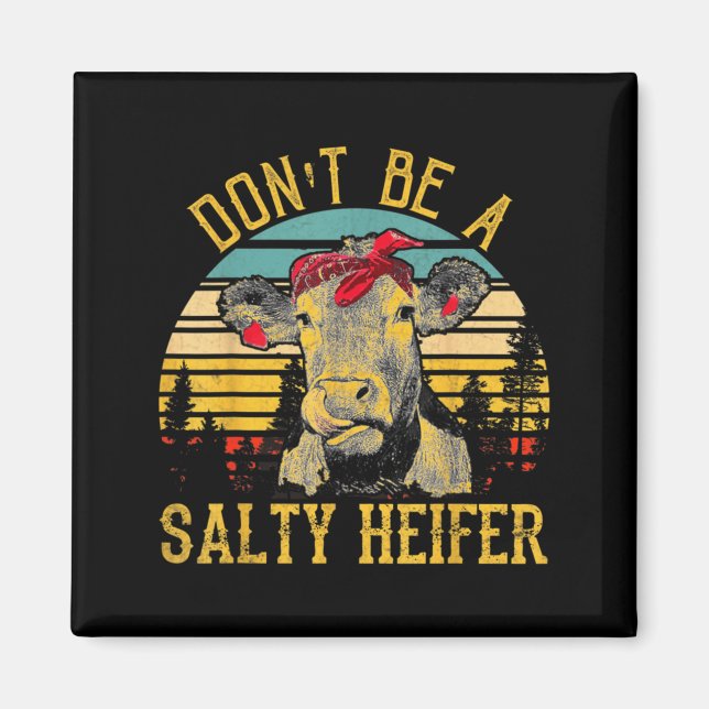 Var Inte En Salt Ko Funny Cow  Magnet (Framsidan)