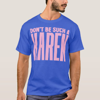 Var inte en sån Karen T Shirt