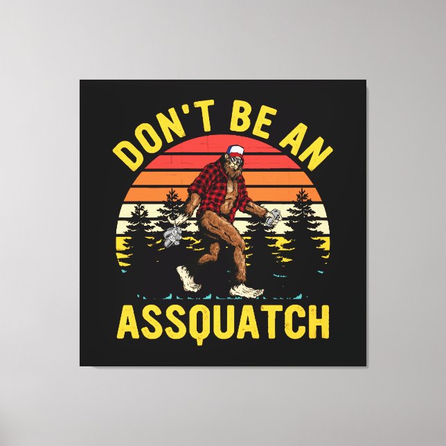 Var Inte En Sasquatch Canvastryck (Framsida)