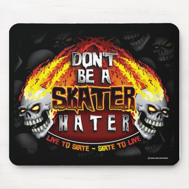 Var inte en skaterHater (Mousepad) Musmatta (Framsidan)