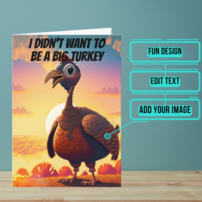 Var inte en stor turkiskfunnen Thanksgiving Kort (Share your gratitude this year with a Thanksgiving greeting card using a fun and funny design.)