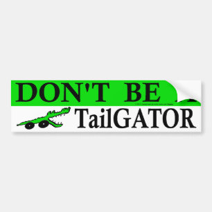 Var inte en TailGator! Bildekal