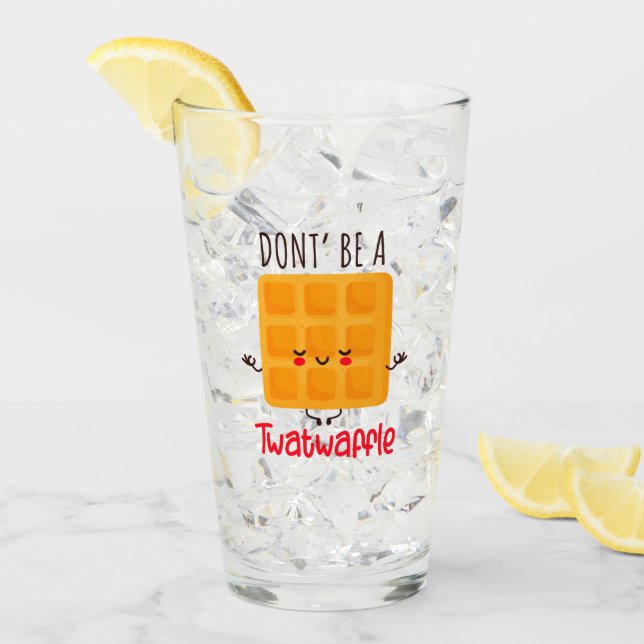 Var inte en twatwaffel glaskopp (Framsida Ice)