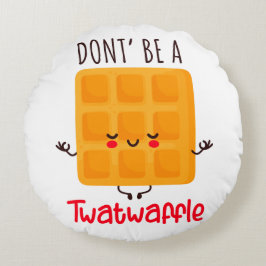 Var inte en twatwaffel rund kudde