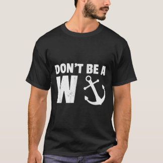 Var inte en Wanker-Novelty. T Shirt