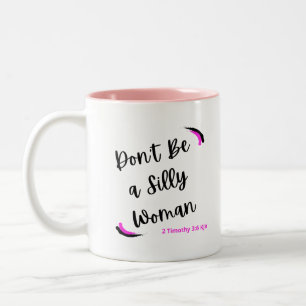 Var inte ett Fånig Woman Mugg