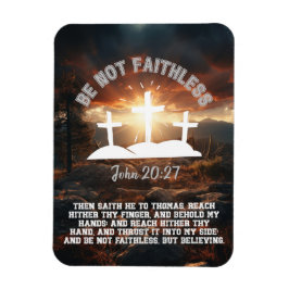 Var inte faithless John 20:27 Doubting Thomas Magnet