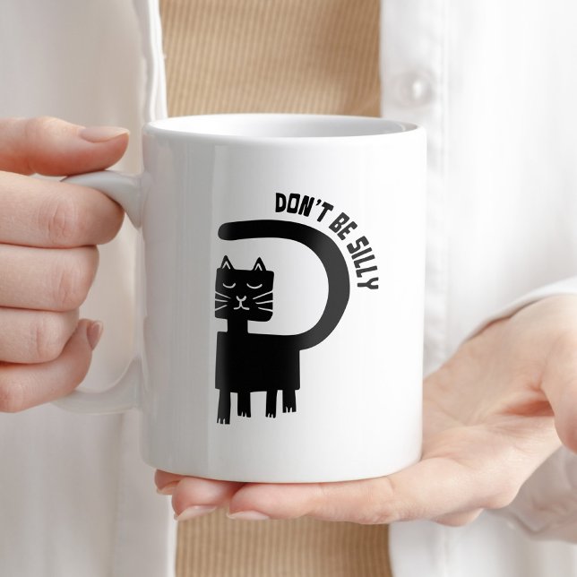 Var inte Fånig Coffee Humor Funny Cat Witty Kaffemugg (Skapare uppladdad)