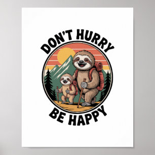 Var inte för bråttom, Var Glad officiella sengånga Poster