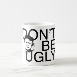 "VAR INTE FULA" Phyllis brännmärkte kaffemuggen Kaffemugg
