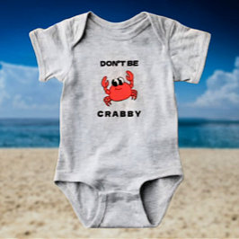 Var inte grinig | Rolig röd krabbe baby bodysuit T Shirt