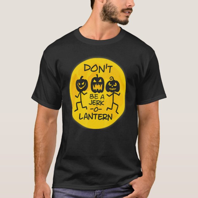 Var inte Idiot eller Lantern T Shirt (Framsida)