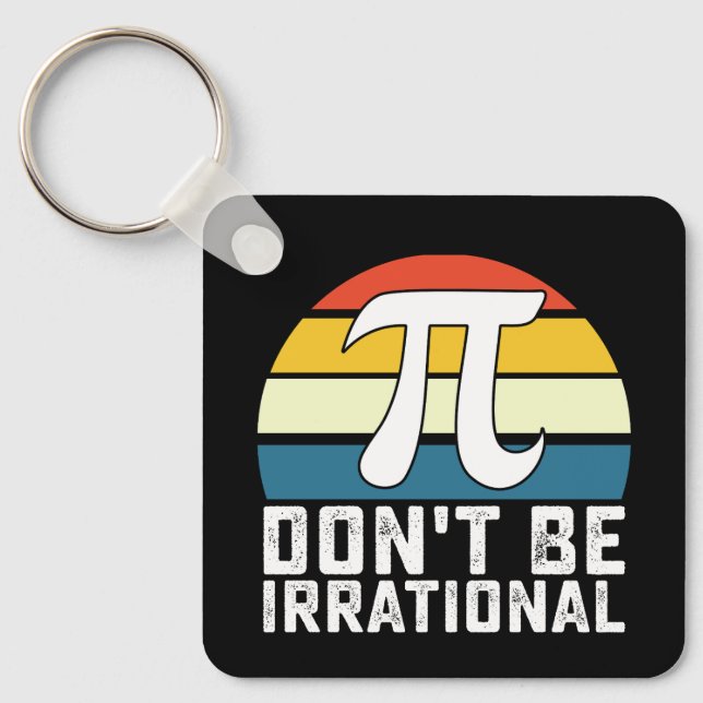 Var Inte Irrationell Pi-dagen Matematik Nyckelring (Framsida)