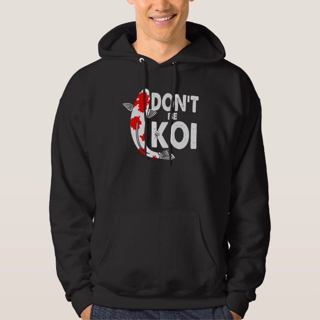 Var inte Koi-fiskare och Koi-fiskkarp Japansk Q Hoodie (Framsida)