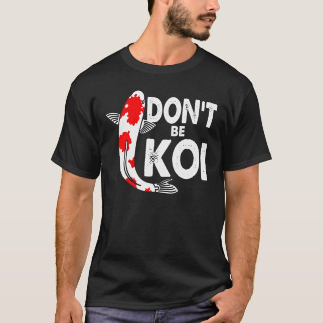 Var inte Koi-fiskare och Koi-fiskkarp Japansk Q T Shirt (Framsida)