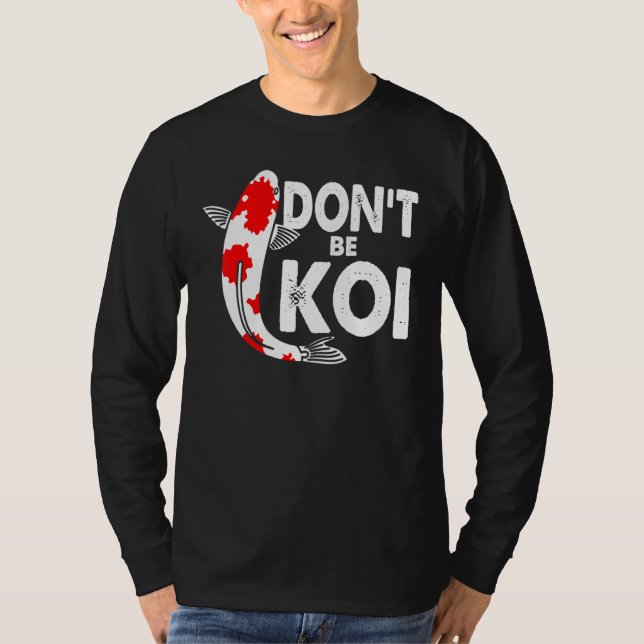 Var inte Koi-fiskare och Koi-fiskkarp Japansk Q T Shirt (Framsida)