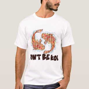 Var inte Koi Rollig Fisk Punspresent T Shirt