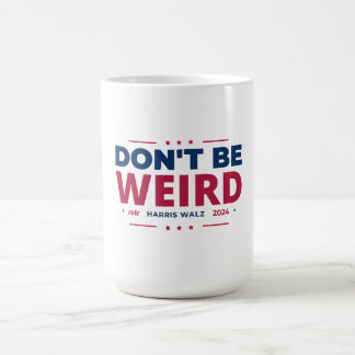 Var inte Konstig och rösta Harris Walz Kamala Harr Kaffemugg