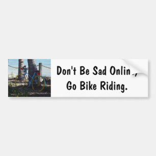 Var inte ledsen online Go Bike Riding Bumper Stick Bildekal