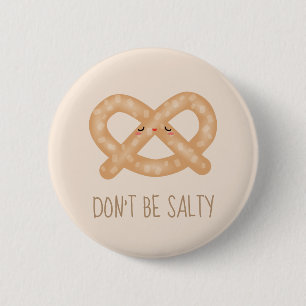 Var inte lugn, Cute Pretzel Food Humor Knapp