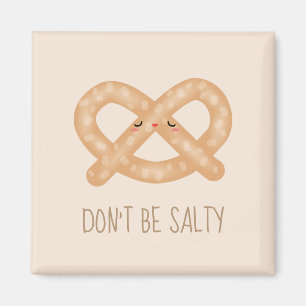 Var inte lugn, Cute Pretzel Food Humor Magnet