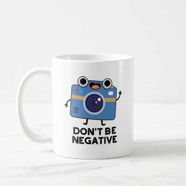 Var inte Negativ, kul kamera Pun Kaffemugg (Vänster)