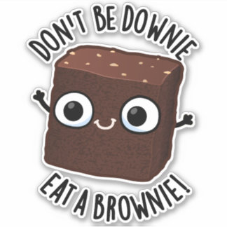 Var inte nere, ät en brownie Positiv matpun  Klistermärken