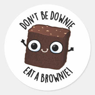 Var inte nere, ät en brownie Positiv matpun  Runt Klistermärke