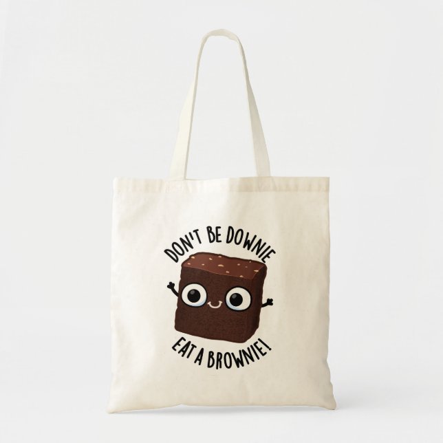 Var inte nere, ät en brownie Positiv matpun  Tygkasse (Framsidan)